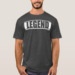 Legend Gym Fitness Workout Saying Motivation Word T-Shirt