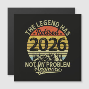 Legend Has Retired 2026 Not My Problem