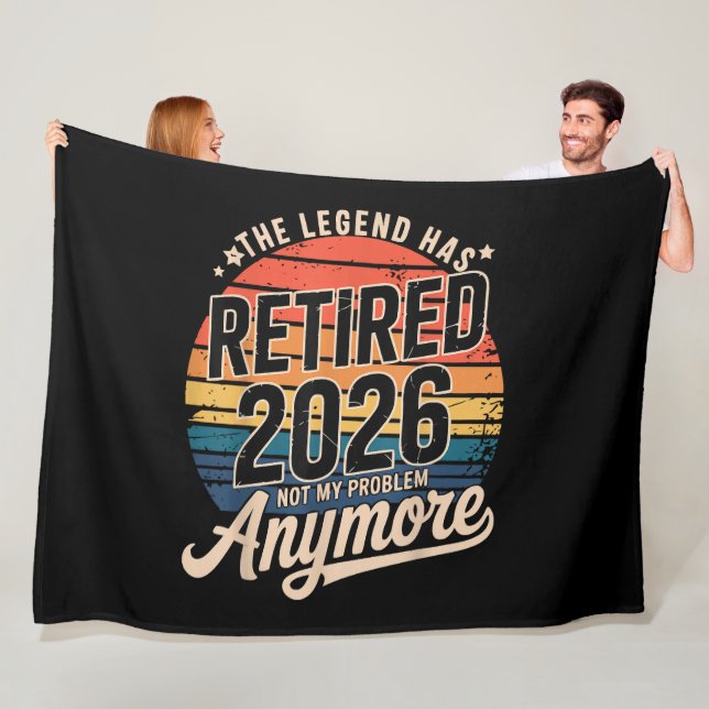 Legend Has Retired 2026 Not My Problem Anymore  Fleece Blanket (In Situ)