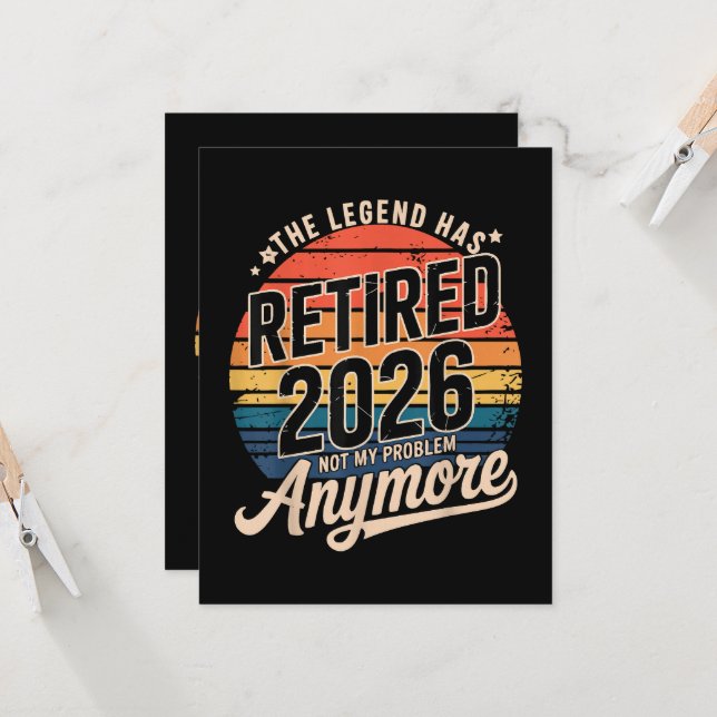 Legend Has Retired 2026 Not My Problem Anymore  Invitation (Front/Back In Situ)