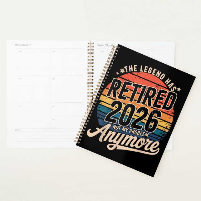 Legend Has Retired 2026 Not My Problem Anymore  Planner (Display)