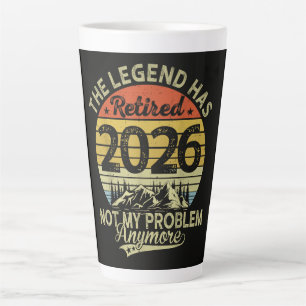 Legend Has Retired 2026 Not My Problem Latte Mug