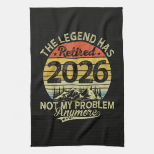 Legend Has Retired 2026 Not My Problem Tea Towel