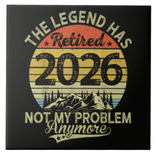 Legend Has Retired 2026 Not My Problem Tile