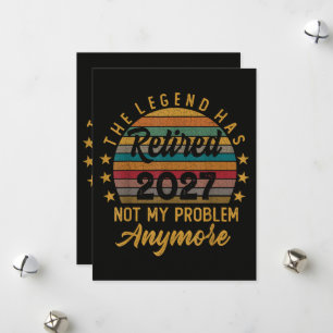 Legend Has Retired 2027 Not My Problem Anymore Holiday Card