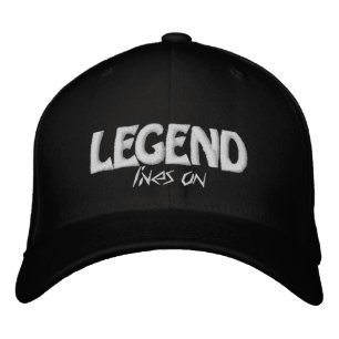 Legend Lives On Forever Embroidered Hat