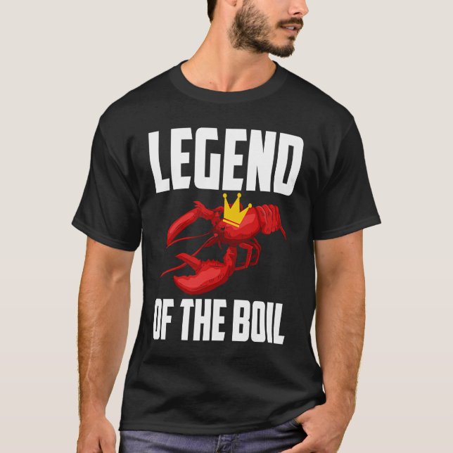 Legend Of The Boil Crawfish Crustaceans Crayfish   T-Shirt (Front)