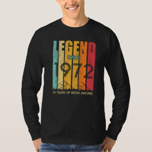 Legend Since 1972 50 Years Of Being Awesome   T-Shirt
