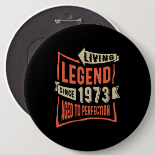 Legend Since 1973 Birthday Gift 6 Cm Round Badge