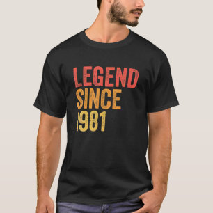 Legend Since 1981 Funny 40 Years Old 40Th Birthday T-Shirt