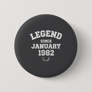 Legend Since 1982 For Men Women Birthday Outfit Me 6 Cm Round Badge
