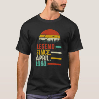 Legend Since April 1960 60Th Birthday 60 Years Old T-Shirt