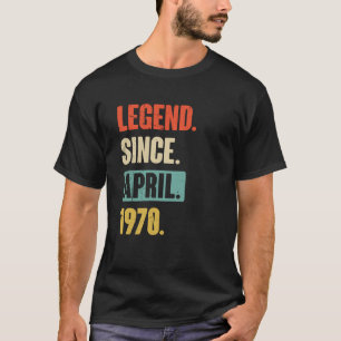 Legend Since April 1970 Birthday 53rd Decoration T-Shirt