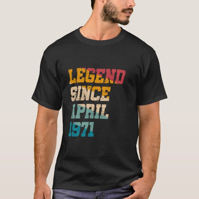 Legend Since April 1971 Funny 54 Years Old 54th Bi T-Shirt (Front)