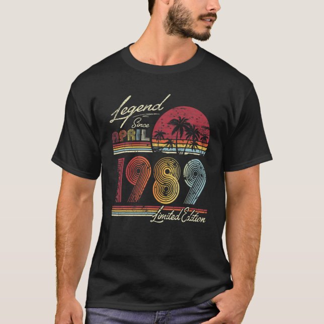 Legend Since April 1989 33 Years Old 33Rd Birthday T-Shirt (Front)