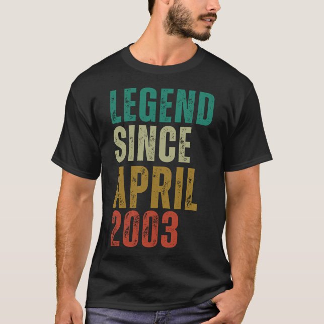 Legend Since April 2003 18th Birthday Gift 18 Year T-Shirt (Front)