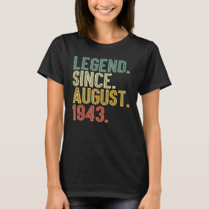 Legend Since August 1943 79th Birthday 79 Years Ol T-Shirt