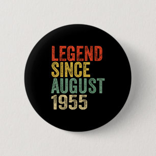 Legend Since August 1955 70th Birthday Vibes 70 Ye 6 Cm Round Badge