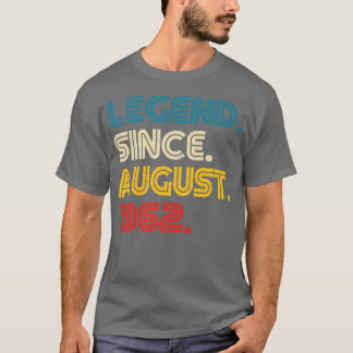 Legend Since August 1962 60 Years Old 60th Men Wom T-Shirt