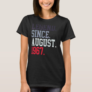 Legend Since August 1967 For Men Women August 1967 T-Shirt