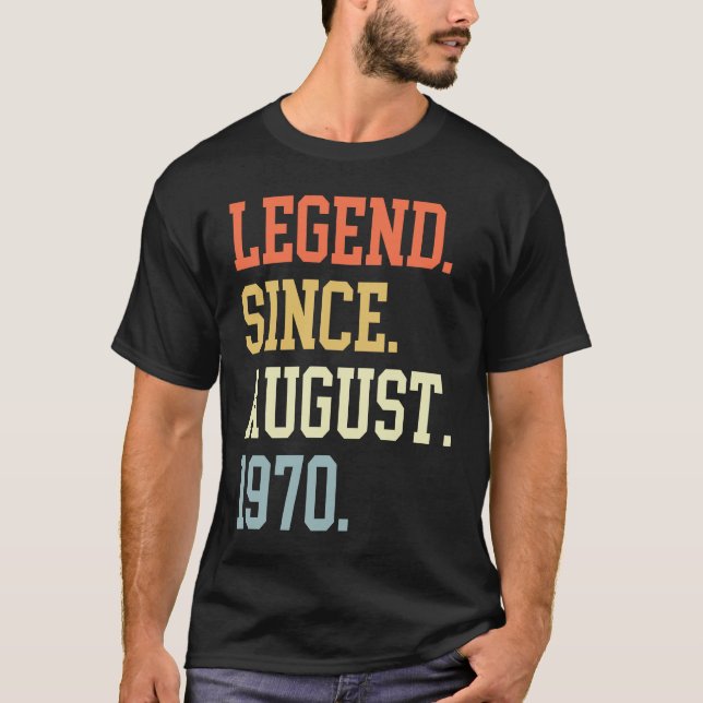 Legend Since August 1970 For Men Women August 1970 T-Shirt (Front)