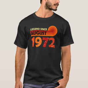 Legend Since August 1972 Best 50th Birthday T-Shirt