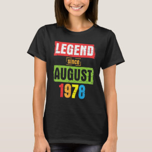 Legend Since August 1978 Happy Birthday 45 Years O T-Shirt