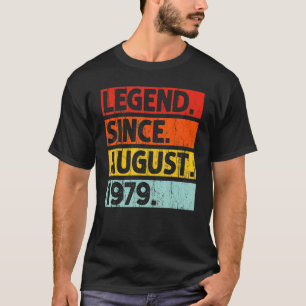 Legend Since August 1979 Vintage 43 Years Old 43rd T-Shirt