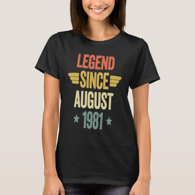 Legend Since August 1981 T-Shirt (Front)