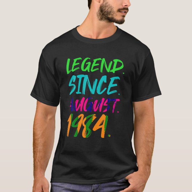 Legend Since August 1984 Men Women Bday Gifts 39th T-Shirt (Front)