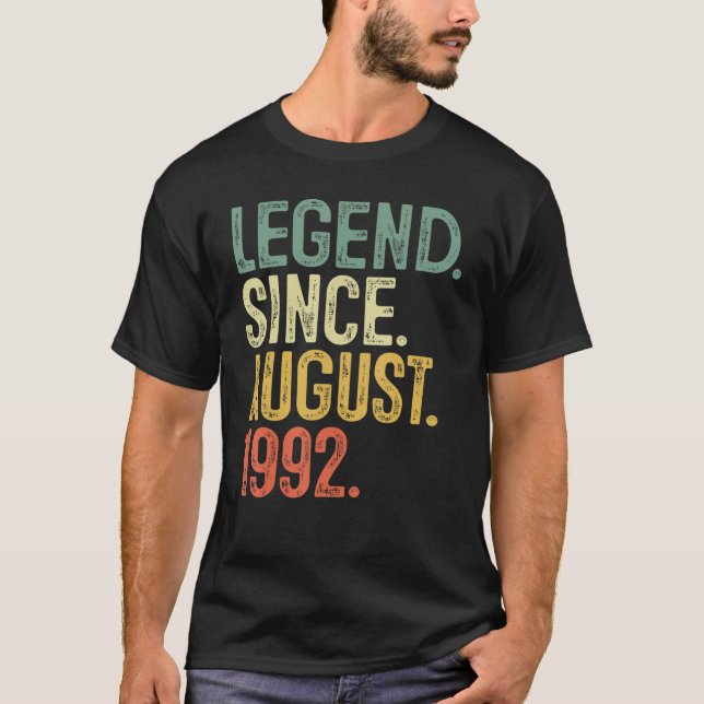 Legend Since August 1992 30th Birthday 30 Years Ol T-Shirt (Front)