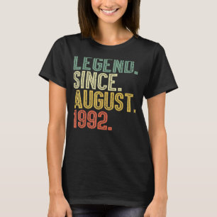 Legend Since August 1992 30th Birthday 30 Years Ol T-Shirt