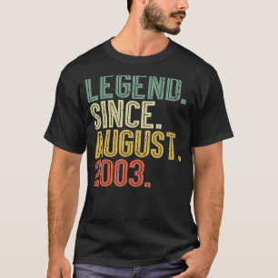 Legend Since August 2003 19th Birthday 19 Years Ol T-Shirt