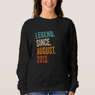 Legend Since August 2013 9th Birthday Sweatshirt