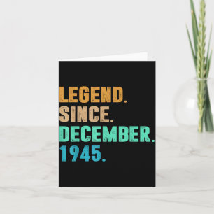 Legend Since December 1945 Birth Of Birthday 1945  Card