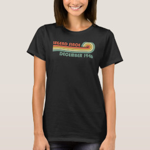 Legend Since December 1946 T-Shirt