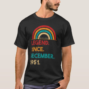 Legend Since December 1951 71st Birthday Born In T-Shirt