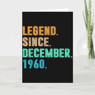 Legend Since December 1960 Birth Of Birthday 1960 Card