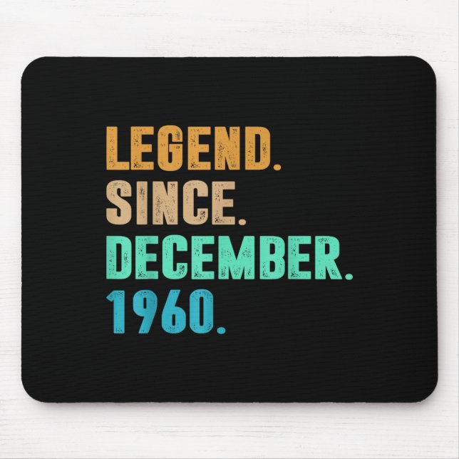 Legend Since December 1960 Birth Of Birthday 1960  Mouse Mat (Front)