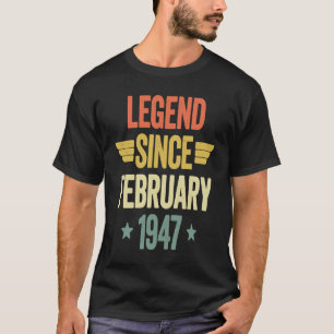 Legend Since February 1947 T-Shirt