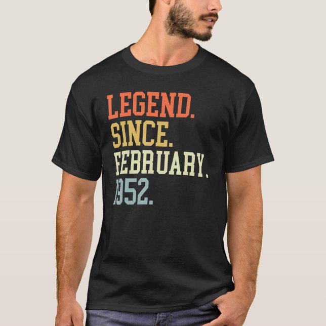 Legend Since February 1952 For Men Women February  T-Shirt (Front)