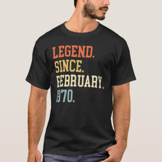 Legend Since February 1970 For Men Women February  T-Shirt