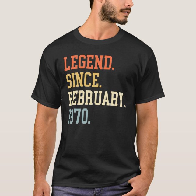 Legend Since February 1970 For Men Women February  T-Shirt (Front)