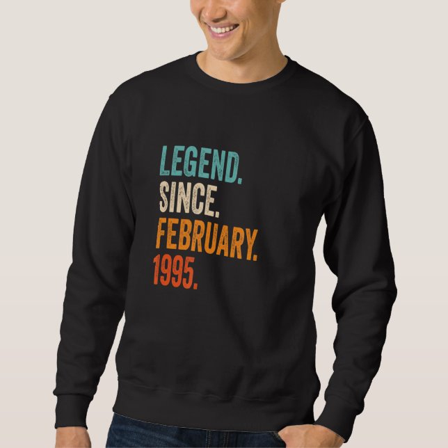 Legend Since February 1995 28th Birthday Sweatshirt (Front)