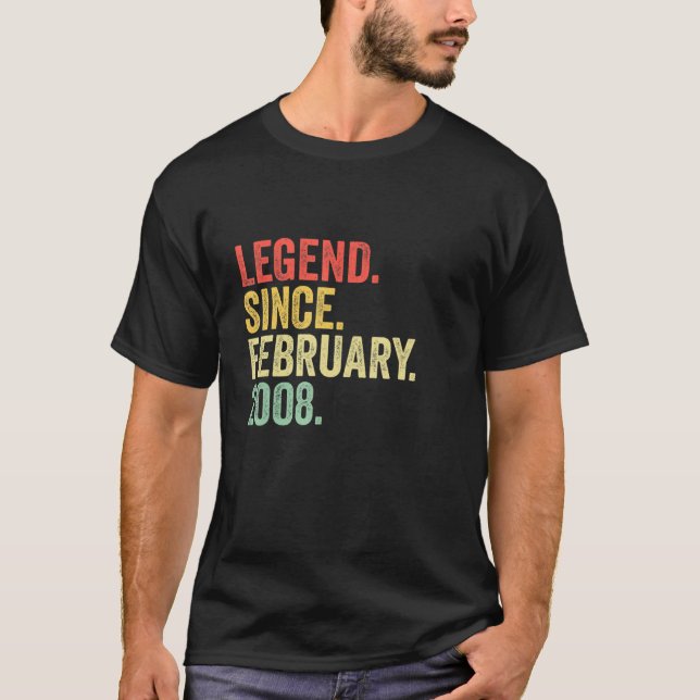 Legend Since February 2008 15 Years Old Gifts 15th T-Shirt (Front)
