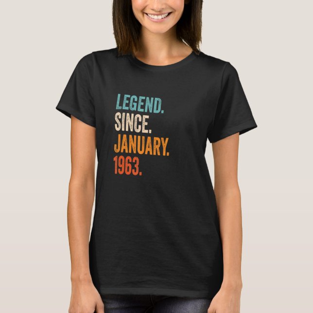 Legend Since January 1963 60th Birthday T-Shirt (Front)