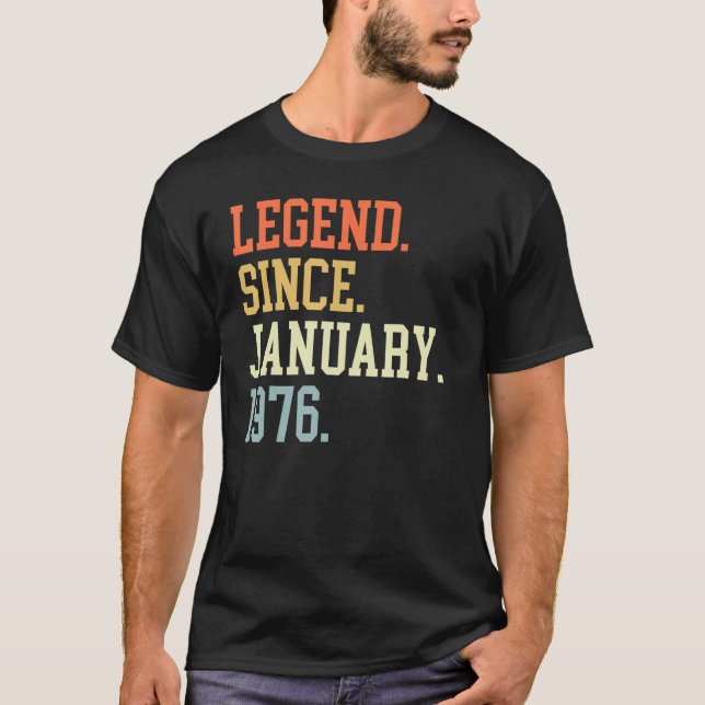 Legend Since January 1976 For Men Women January 19 T-Shirt (Front)