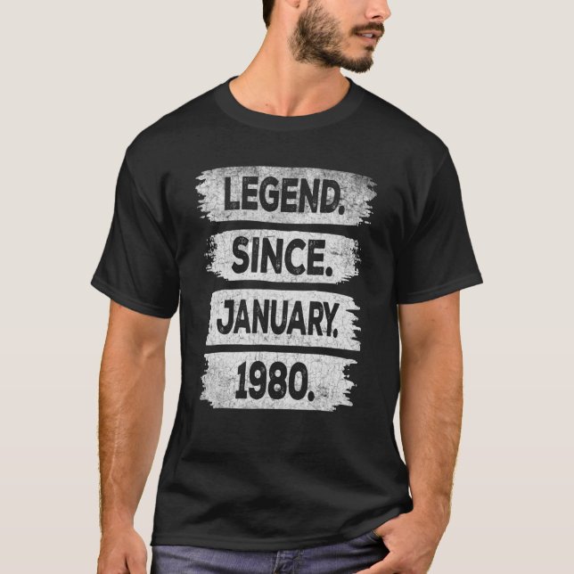 Legend Since January 1980 43 Years Old 43rd Birthd T-Shirt (Front)