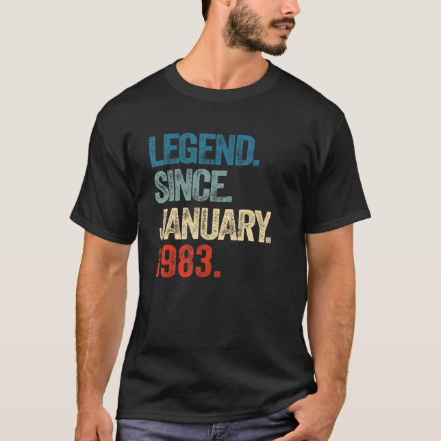 Legend Since January 1983 40 Year Old 40th Birthda T-Shirt (Front)