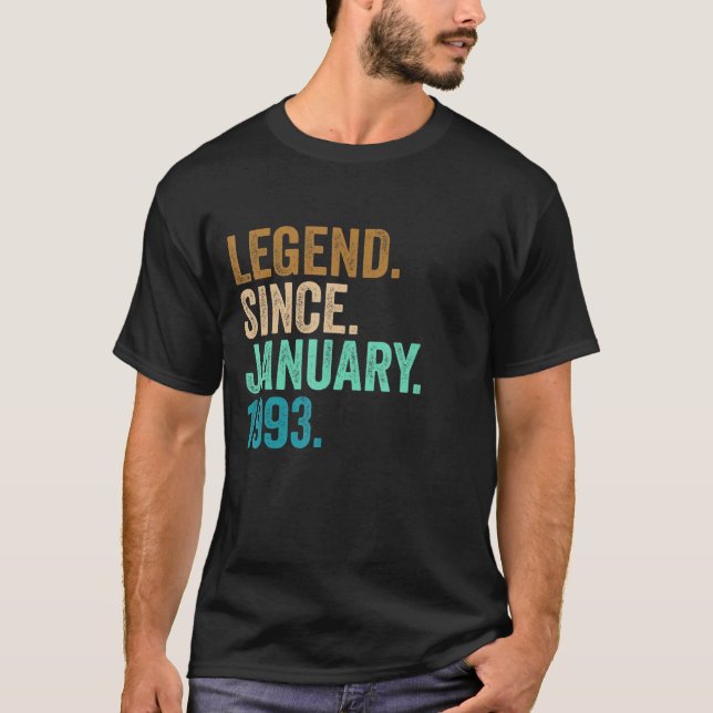 Legend Since January 1993 30 Years Old  30th Birth T-Shirt (Front)